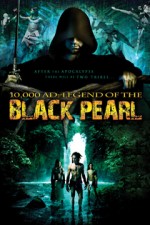 10,000 A.d.: The Legend Of A Black Pearl (2008) afişi