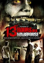 13 Hours In A Warehouse (2008) afişi