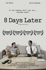 8 Days Later (2008) afişi