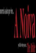 A Noiva (the Bride) (2007) afişi