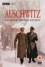 Auschwitz: The Nazis And The 'final Solution' (2005) afişi