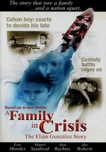 A Family In Crisis: The Elian Gonzales Story (2000) afişi