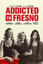 Addicted to Fresno (2015) afişi