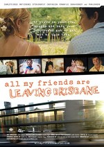 All My Friends Are Leaving Brisbane (2007) afişi