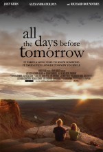All The Days Before Tomorrow (2007) afişi