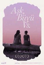 Aşk, Büyü vs. (2019) afişi
