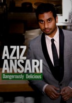 Aziz Ansari: Dangerously Delicious (2012) afişi