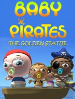 Baby Pirates: The Golden Statue (2016) afişi