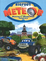 Bigfoot Presents: Meteor And The Mighty Monster Trucks (2006) afişi