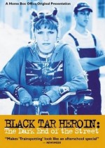 Black Tar Heroin: The Dark End Of The Street (2000) afişi