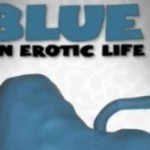 Blue – An Erotic Life afişi