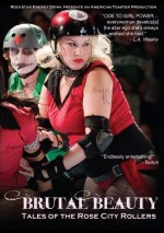 Brutal Beauty: Tales Of The Rose City Rollers (2010) afişi