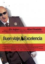 ¡Buen viaje, excelencia! (2003) afişi
