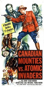 Canadian Mounties Vs. Atomic Invaders (1953) afişi