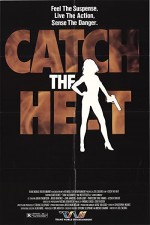 Catch The Heat (1987) afişi