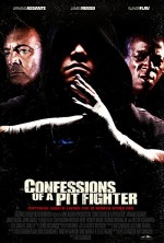 Confessions Of A Pit Fighter (2005) afişi