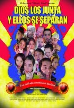 Dios Los Junta Y Ellos Se Separan (2006) afişi Dios Los Junta Y Ellos Se Separan (2006) afişi