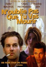 N'oublie Pas Que Tu Vas Mourir (1995) afişi