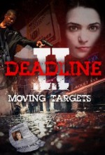 Deadline II: Moving Targets (2015) afişi