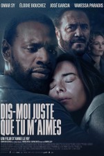 Dis-moi juste que tu m'aimes (2024) afişi