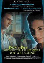 Don't Die Without Telling Me Where You Are Going (1995) afişi