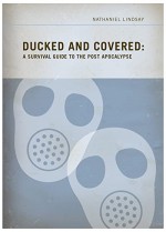 Ducked and Covered: A Survival Guide to the Post Apocalypse (2009) afişi