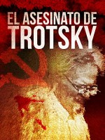 El asesinato de Trotsky (2007) afişi