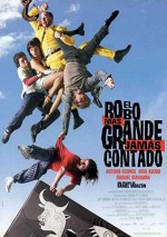El Robo Más Grande Jamás Contado (2002) afişi