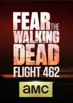 Fear the Walking Dead: Flight 462 (2015) afişi