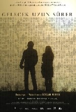 Gelecek Uzun Sürer (2011) afişi