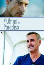 Gli Ultimi Del Paradiso (2010) afişi