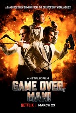 Game Over, Man! (2018) afişi