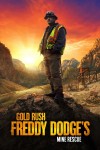 Gold Rush: Freddy Dodge's Mine Rescue (2021) afişi