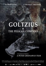 Goltzius ve Pelikan Kumpanyası (2012) afişi Goltzius ve Pelikan Kumpanyası (2012) afişi