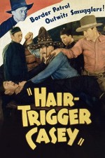 Hair-trigger Casey (1936) afişi