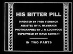 His Bitter Pill (1916) afişi