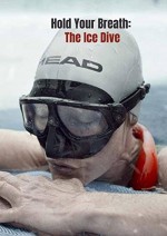 Hold Your Breath: The Ice Dive (2022) afişi