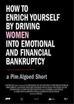 How To Enrich Yourself By Driving Women ınto Emotional And Financial Bankruptcy (2009) afişi