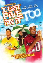 I Got Five On ıt Too (2008) afişi