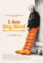 I Am Big Bird: The Caroll Spinney Story (2014) afişi