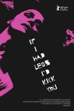 If I Had Legs I’d Kick You (2025) afişi