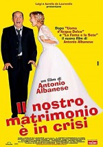 ıl Nostro Matrimonio è In Crisi (2002) afişi