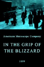 ın The Grip Of The Blizzard (1899) afişi ın The Grip Of The Blizzard (1899) afişi