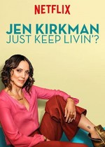 Jen Kirkman: Just Keep Livin? (2017) afişi