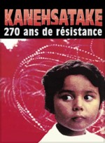 Kanehsatake: 270 Years Of Resistance (1993) afişi