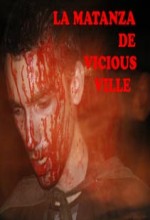 La Matanza De Vicious Ville (2006) afişi