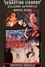 La Ley Del Cholo (1995) afişi