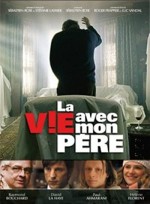La Vie Avec Mon Père (2005) afişi