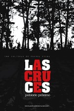 Las Cruces Poblado Proximo (2006) afişi