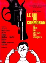 Le Cri Du Cormoran Le Soir Au-dessus Des Jonques (1971) afişi